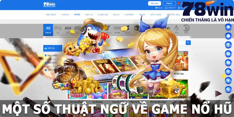 Một số thuật ngữ về game nổ hũ 78win cược thủ cần nắm