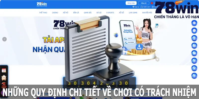 Những quy định chi tiết về chơi có trách nhiệm tại 78win