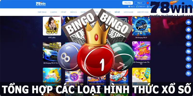 Tổng hợp các loại hình thức xổ số 78win phổ biến hiện nay