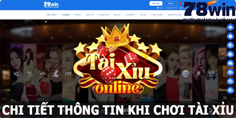 Chi tiết thông tin khi chơi tài xỉu tại 78win