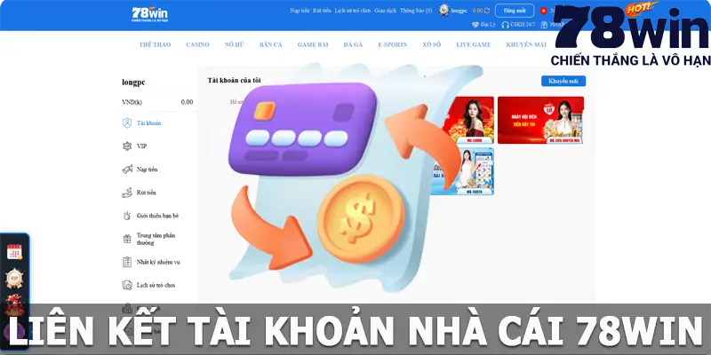 Liên Kết Ngân Hàng 78win –  Hỗ Trợ Giao Dịch Thuận Lợi