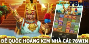 Đế Quốc Hoàng Kim - Game Nổ Hũ Cuốn Hút Với Jackpot Khủng