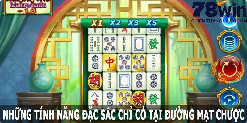 Những tính năng đặc sắc chỉ có tại đường mạt chược