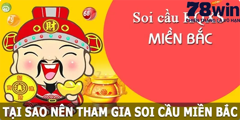 Tại sao nên tham gia soi cầu miền Bắc