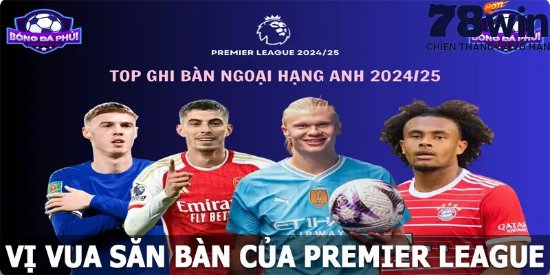 Vị vua săn bàn của Premier League